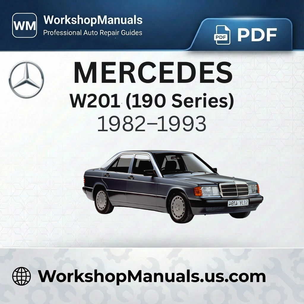 Mercedes W201 (190 Series) 1982-1993 Workshop Repair Manual