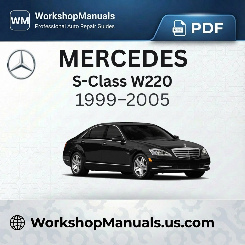 Mercedes-Benz S-Class W220 Workshop Manual (1999-2005)