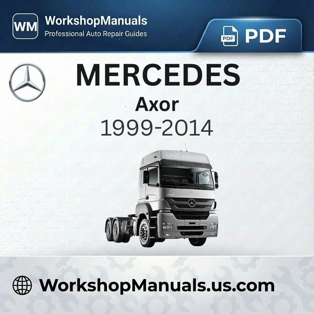 Mercedes Axor Workshop Manual 1999-2014