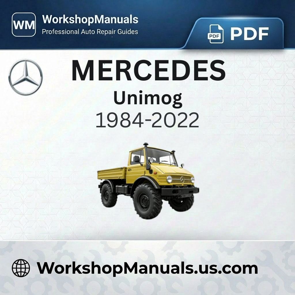 Mercedes Unimog Workshop Manual 1984-2022
