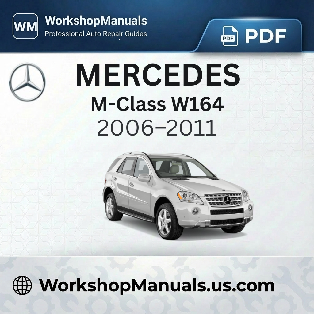 Mercedes-Benz M-Class W164 Workshop Manual (2006-2011)