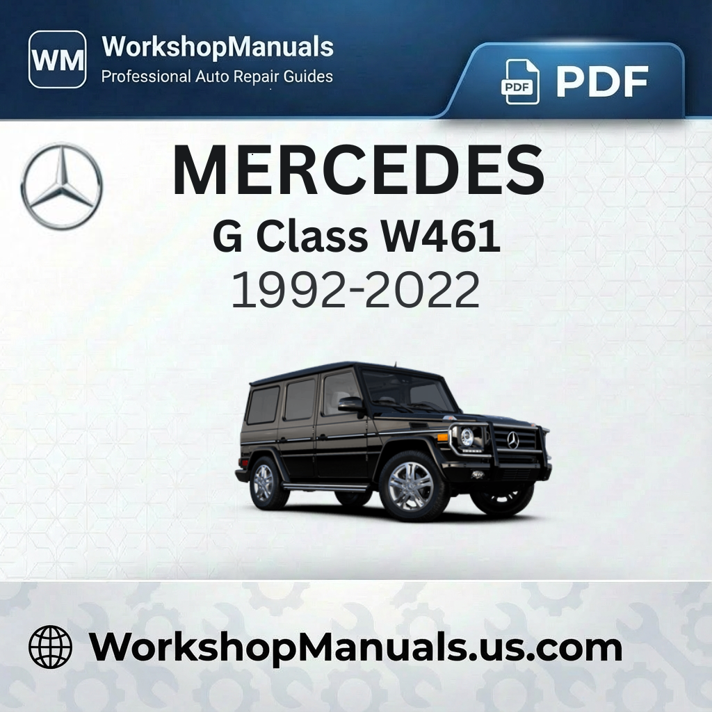 Mercedes G Class W461 Workshop Service Repair Manual 1992-2022
