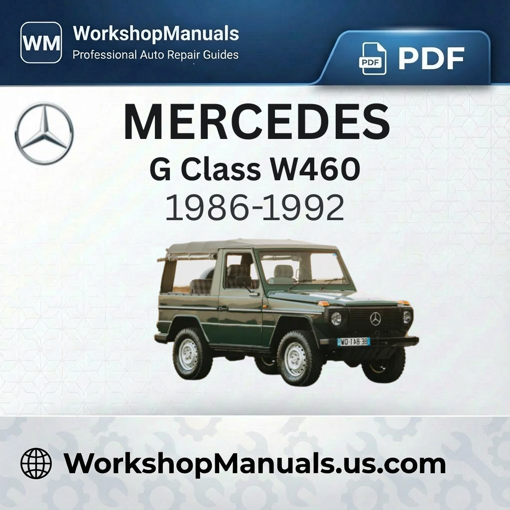Mercedes G Class W460 Workshop Service Repair Manual 1986-1992