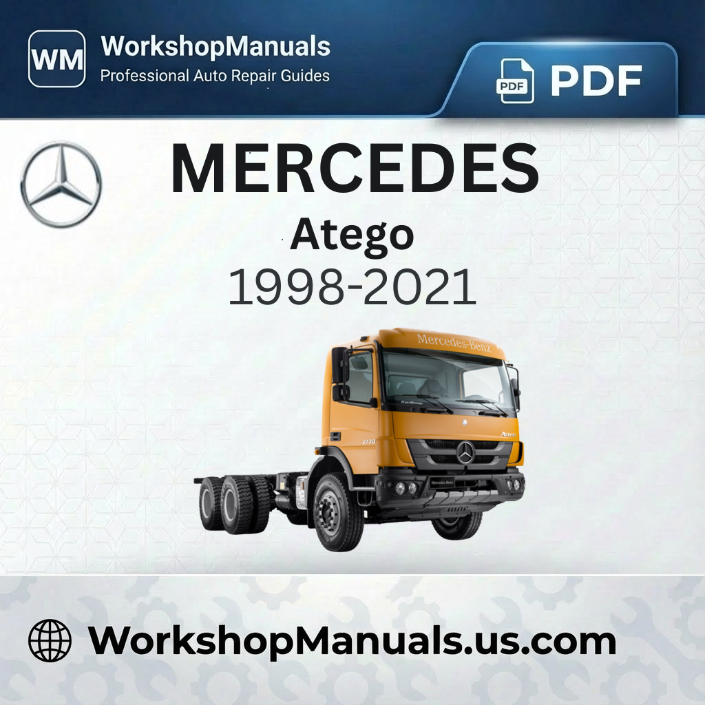 Mercedes Atego Workshop Manual 1998-2021