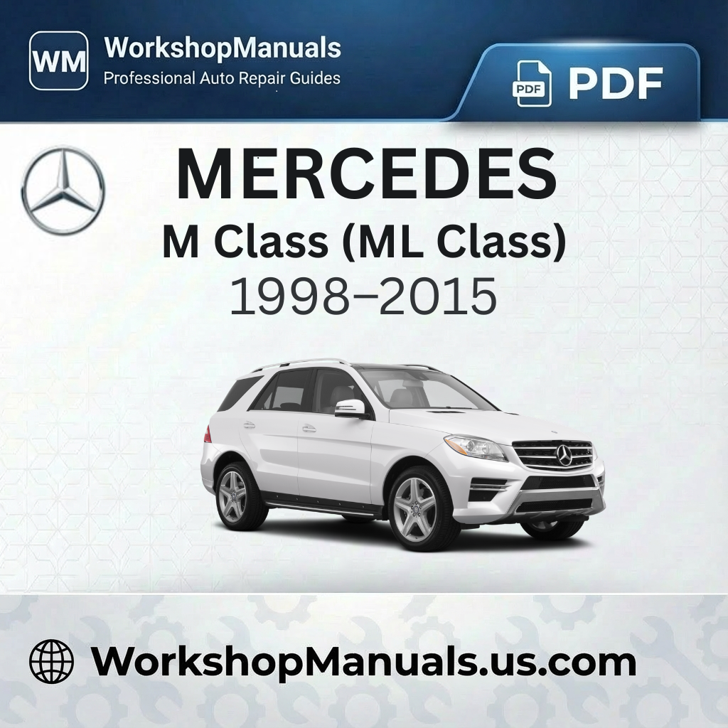 Mercedes M Class (ML Class) Workshop Manual 1998-2015