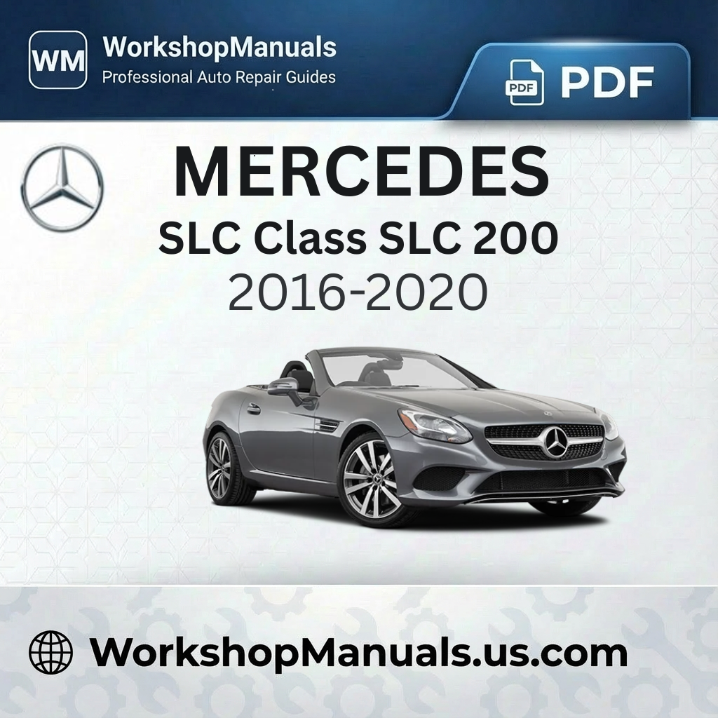 Mercedes SLC Class SLC 200 Workshop Service Repair Manual (2016-2020)