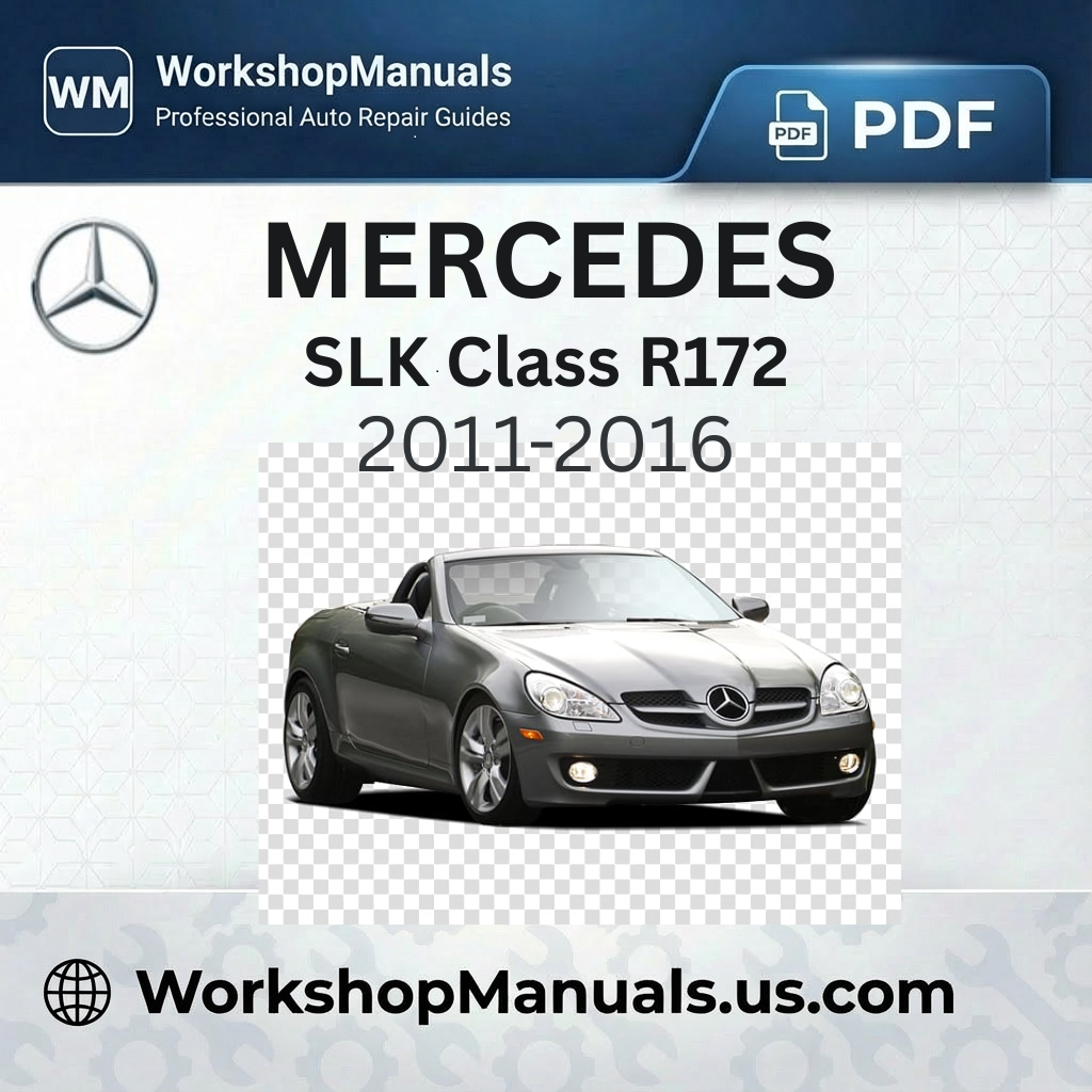 Mercedes SLK Class R172 Workshop Service Repair Manual (2011-2016)