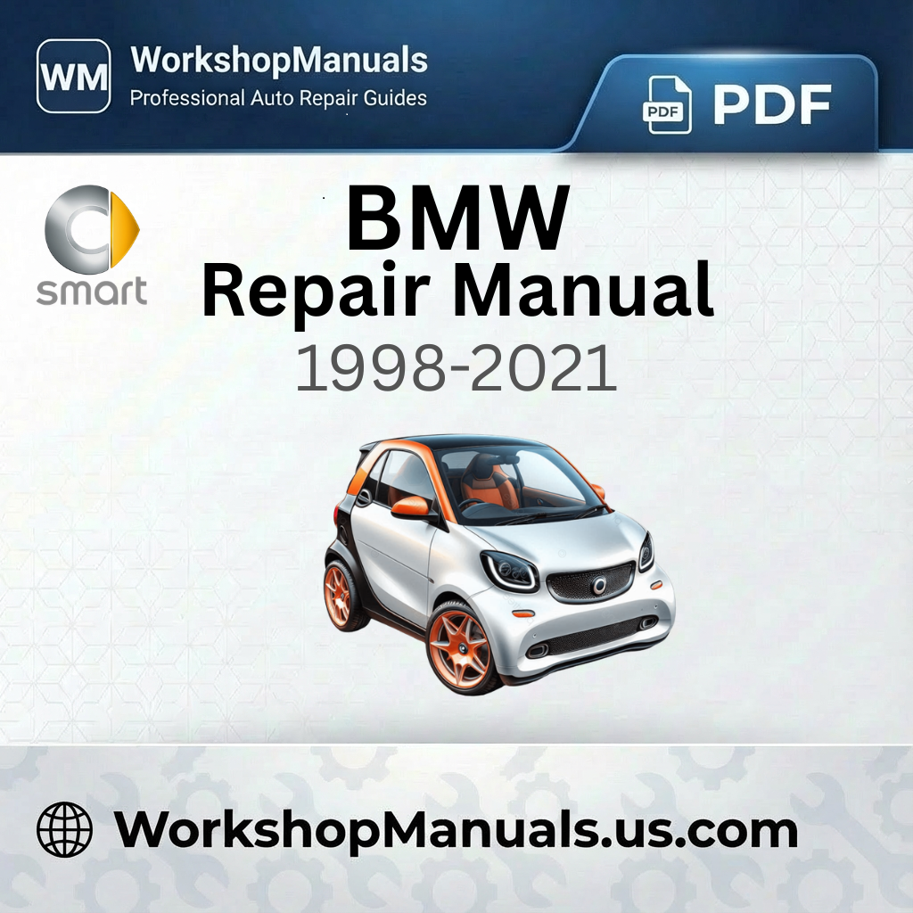 Smart Car Workshop Repair Manual 1998-2021