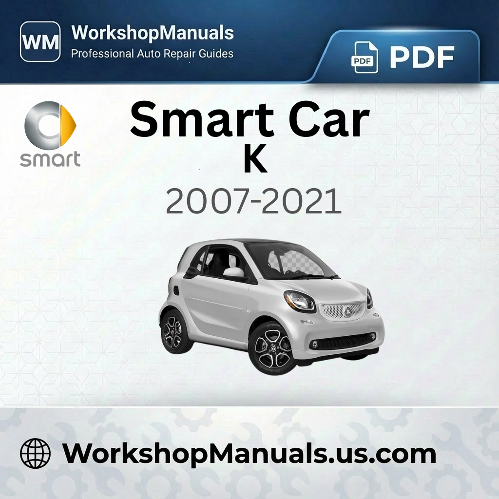 Smart K Workshop Repair Manual Download 2007-2021