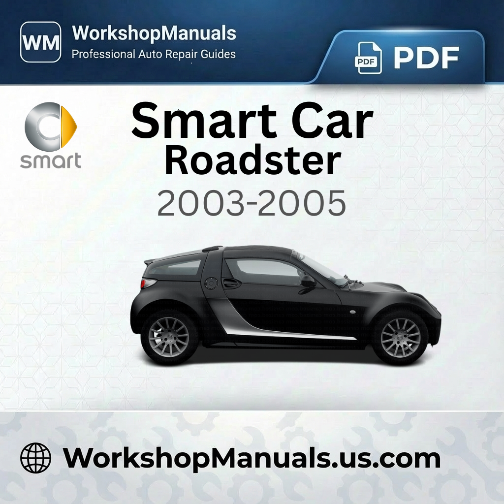 Smart Roadster Workshop Repair Manual Download 2003-2005