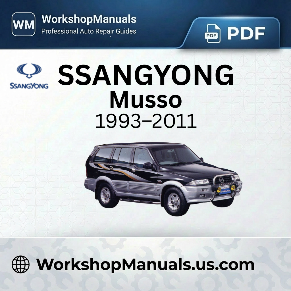 Ssangyong Musso Workshop Manual 1993-2011