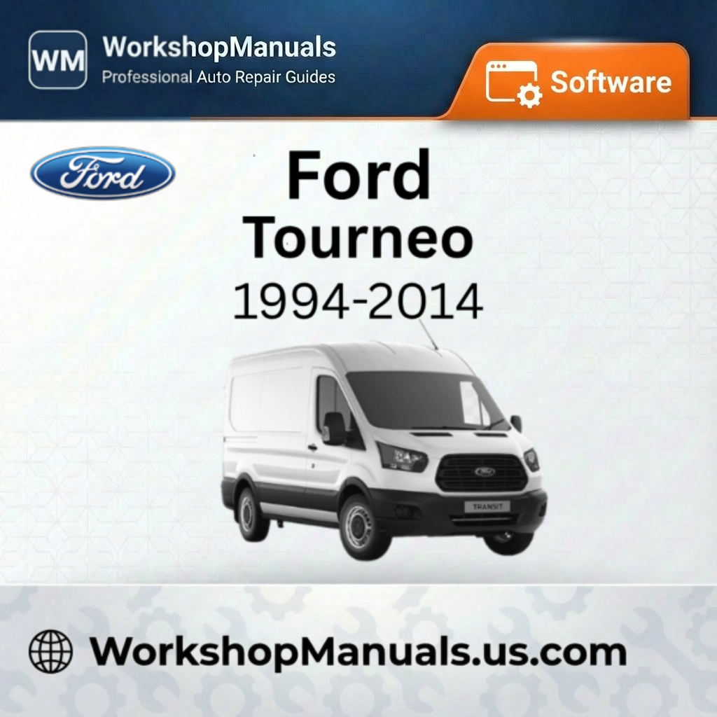 Ford Tourneo Workshop Manual 1994–2014 (Dealer Software)