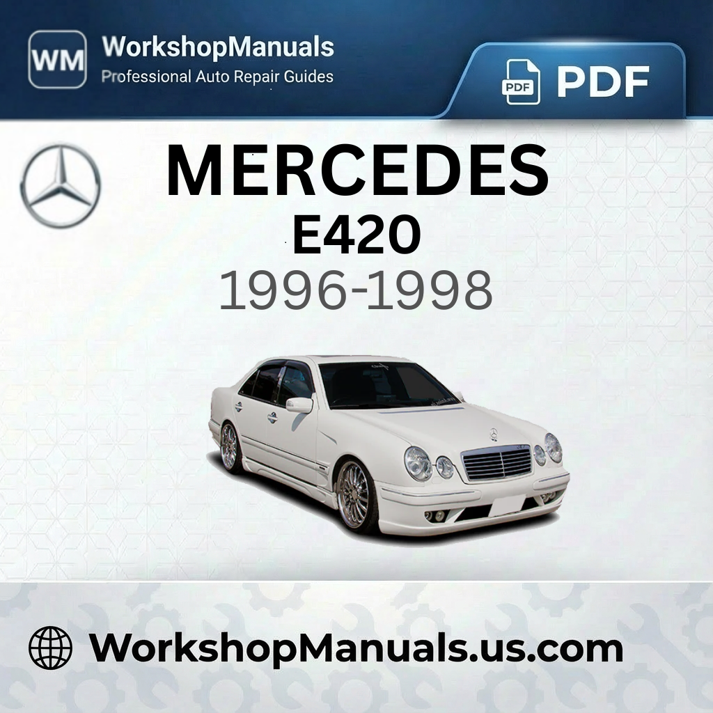 Mercedes-Benz E420 Workshop Manual 1996-1998