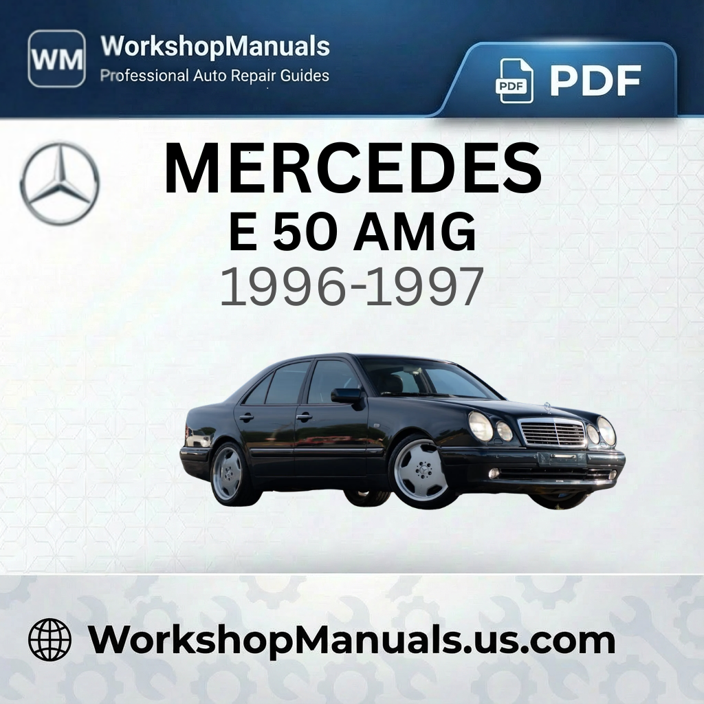 Mercedes-Benz E 50 AMG Workshop Repair Manual (1996-1997)