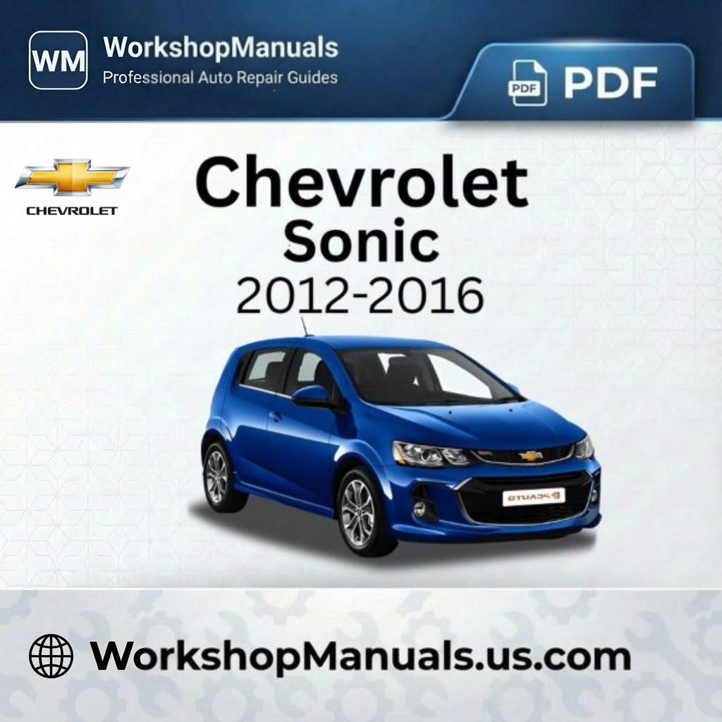 Chevrolet Sonic 2012-2016 Workshop Repair Manual PDF
