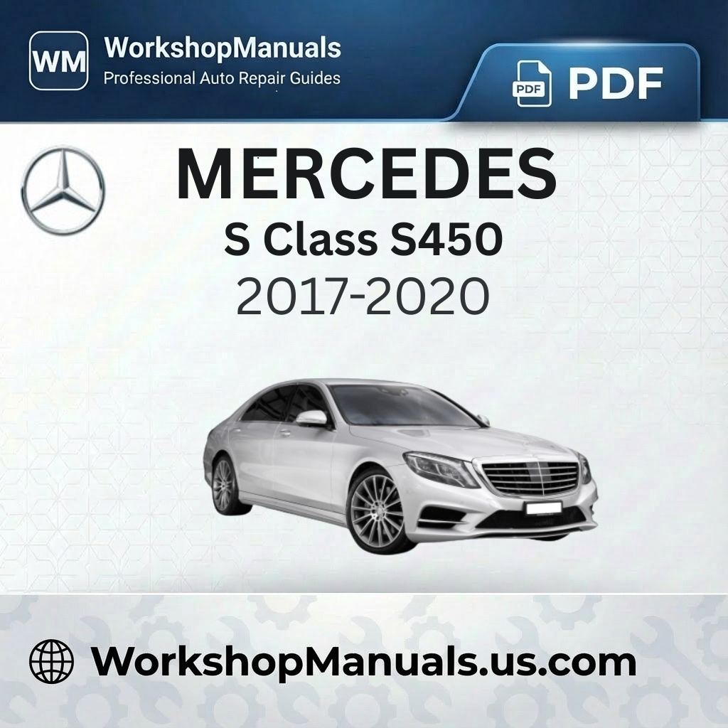 Mercedes S Class S450 (2017-2020) Workshop Repair Manual
