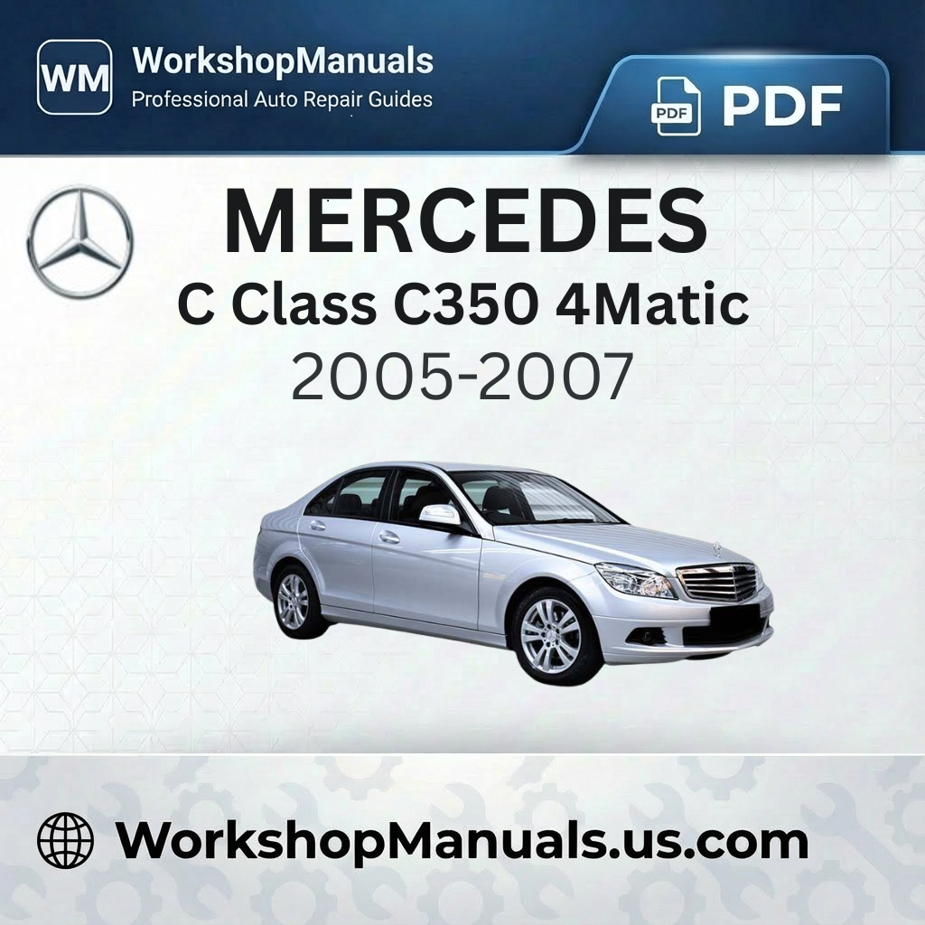 Mercedes C Class C350 4Matic 2005-2007 Workshop Service Repair Manual