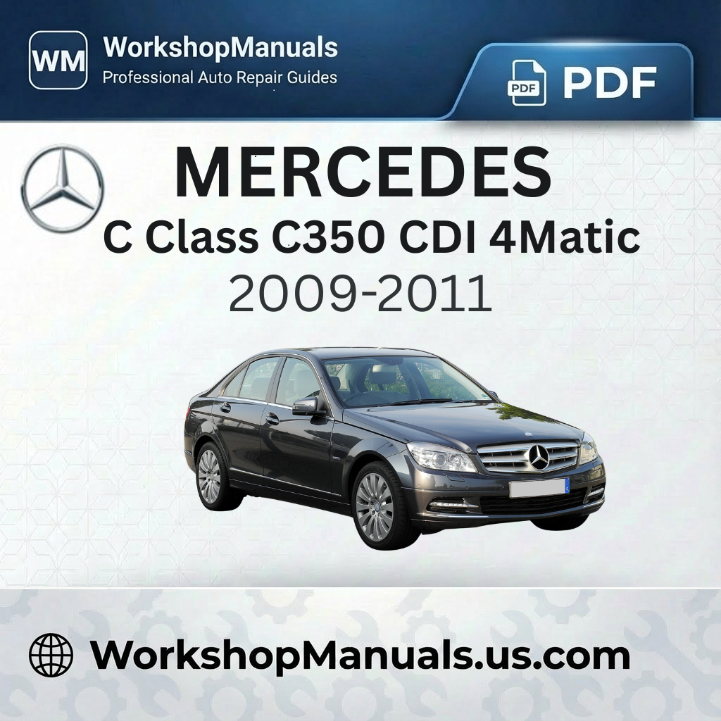 Mercedes C Class C350 CDI 4Matic BlueEfficiency Workshop Manual (2009-2011)